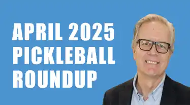 April 2025 Pickleball Roundup: What’s Happening Across Canada?